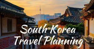 South Korea Travel Planning