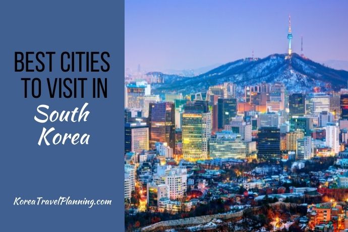 Best Cities to Visit in South Korea