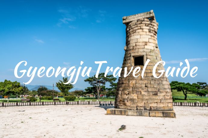 Gyeongju Travel Guide
